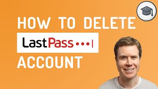 How To Delete LastPass Account with or without Master Password [upl. by Keen819]