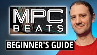 MPC Beats Software Tutorial  For Complete Beginners [upl. by Nydroj336]