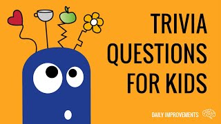 33 General Knowledge Trivia Questions For Kids With Answers [upl. by Shirlee]