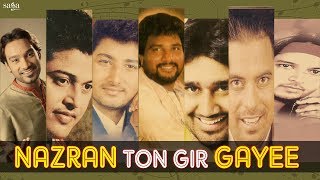 Nazran Ton Gir Gayi  Evergreen Punjabi Old Songs  Punjabi Sad Songs  Breakup Songs [upl. by Kier297]