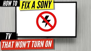 How To Fix a Sony TV that Won’t Turn On [upl. by Lema]