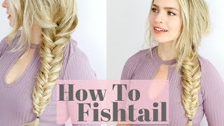 How to Fishtail Braid  Beginner Friendly Hair Tutorial [upl. by Ivanna44]