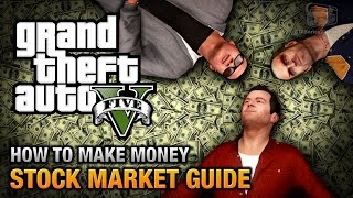 How to make money in GTA 5 Stock Market Guide [upl. by Anelhtac409]