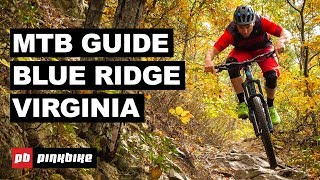 Mountain Biking in Blue Ridge Virginia  The Complete Guide  Local Flavours [upl. by Enirehtak]