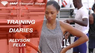 Training Diaries Allyson Felix  IAAF Diamond League [upl. by Ialocin]