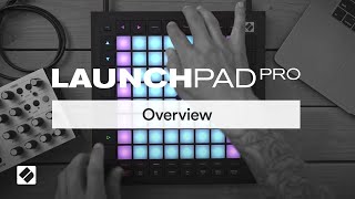 Launchpad Pro  Overview  Novation [upl. by Llewsor]