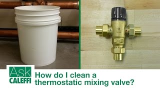 How do I clean a thermostatic mixing valve [upl. by Therese]