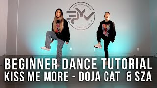 BEGINNER DANCE TUTORIAL  Kiss Me More  SZA amp Doja Cat Choreography [upl. by Aliuqat]