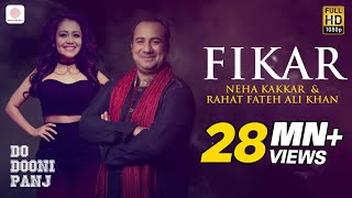 Fikar  Rahat Fateh Ali Khan  Neha Kakkar  Badshah  Do Dooni Panj [upl. by Peednama]