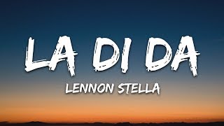 Lennon Stella  La Di Da Lyrics [upl. by Repsaj]