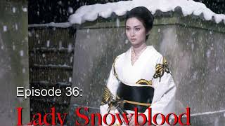 Episode 36  LADY SNOWBLOOD [upl. by Sonny]