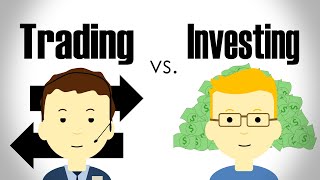 The Difference Between Trading and Investing [upl. by Yesdnil664]