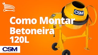 Como Montar a Betoneira 120 Litros CSM  Loja do Mecânico [upl. by Assenab]