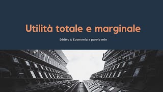 Utilità Totale e Marginale [upl. by Rednasyl]