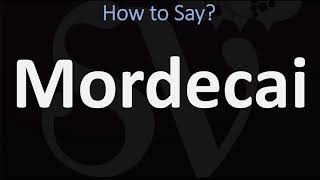 How to Pronounce Mordecai CORRECTLY [upl. by Nemajneb692]