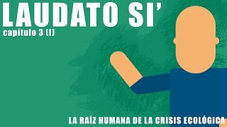 Laudato si capítulo 3 I [upl. by Dahlstrom576]