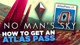 No Mans Sky  How to Get an Atlas Pass [upl. by Alboran]