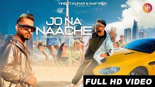 Jo Na Naache  Full Video  STAR BOY LOC  Suyyash Rai  G Skillz  New 2023 Party Song [upl. by Ziana]