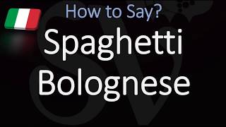 How to Pronounce Spaghetti Bolognese CORRECTLY Italian Pronunciation [upl. by Nevet823]