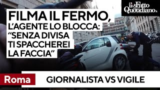 Giornalista filma fermo di un ambulante Agente quotSenza divisa le spaccherei in testa la telecameraquot [upl. by Perkin]