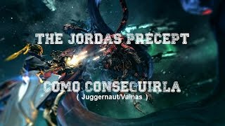 Warframe  Como conseguir la Aventura The Jordas PreceptDonde encontrar al JuggernautVainas [upl. by Asle]