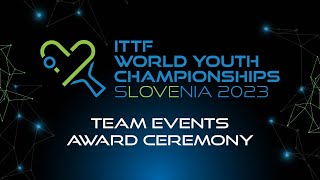 LIVE  ITTF World Youth Championships 2023  Team Events Awards Ceremony [upl. by Andrea]