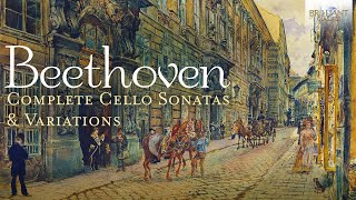 Beethoven Complete Cello Sonatas amp Variations [upl. by Alyahc76]