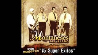 Los Montañeses Del Alamo  Sus Mejores quot15 Super Exitosquot Disco Completo [upl. by Dorise239]