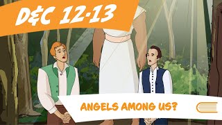 Come Follow Me LDS  Doctrine and Covenants DampC 1213  Angels Among Us [upl. by Ronoh]