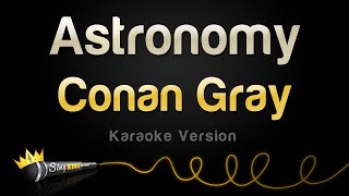 Conan Gray  Astronomy Karaoke Version [upl. by Thisbee836]