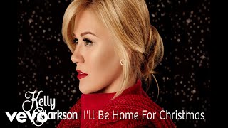 Kelly Clarkson  Ill Be Home For Christmas Official Audio [upl. by Johnny97]