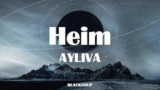 AYLIVA  Heim Lyrics [upl. by Letnwahs361]