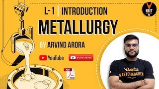 Metallurgy  Lecture1  Introduction  12th CBSE NEET JEE  Arvind Arora [upl. by Nij746]