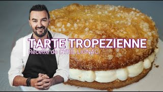 La TARTE TROPEZIENNE  la recette de Cyril Lignac [upl. by Aydne]