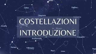 COSTELLAZIONI caratteristiche generali [upl. by Meyer281]