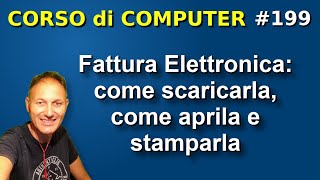 199 Fattura elettronica come scaricarla e stamparla  Daniele Castelletti  AssMaggiolina [upl. by Darnall727]