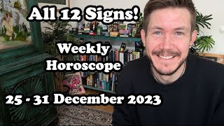 ALL 12 Signs Weekly Horoscope 25  31 December 2023 [upl. by Norabal]