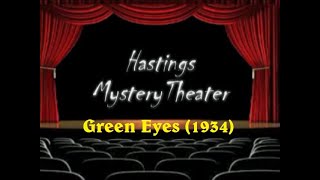 Hastings Mystery Theater quotGreen Eyesquot 1934 [upl. by Ennovyhc605]