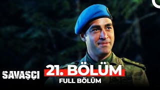 Savaşçı 21 Bölüm [upl. by Alset]