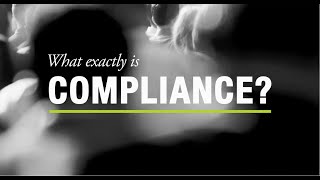 What exactly is Compliance [upl. by Eidissac]