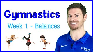 Gymnastics  Balances  Week 1 [upl. by Okimuy]