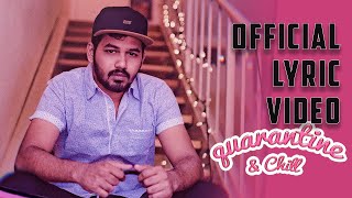 Hiphop Tamizha  Quarantine amp Chill  Official Lyric Video [upl. by Euqram]