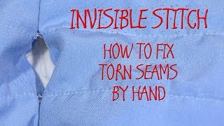 INVISIBLE STITCH  HOW TO FIX TORN SEAMS BY HAND [upl. by Lucais228]