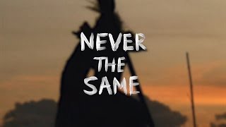 Never the Same [upl. by Nayve]