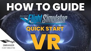 Microsoft Flight Simulator VR  How to Guide  Quick Start Details [upl. by Genny]