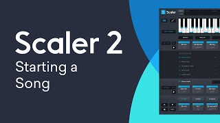 Scaler 2  Starting a Song  Chords Bass Line Melody amp More [upl. by Ahsekar713]