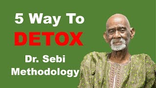 5 Ways To DetoxCleanse How To Make Herbal Teas  Dr Sebi Methodology [upl. by Chin]