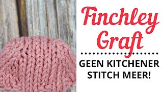 De Finchley Graft  Beter Dan Kitchener Stitch [upl. by Redwine]