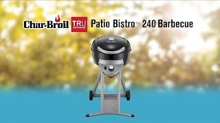 Char Broil® TRU Infrared™ Patio Bistro 240™ Portable Gas Barbecue [upl. by Edivad]