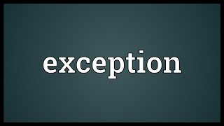 Exception Meaning [upl. by Yelraf]